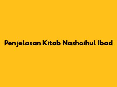 Penjelasan Kitab Nashoihul Ibad